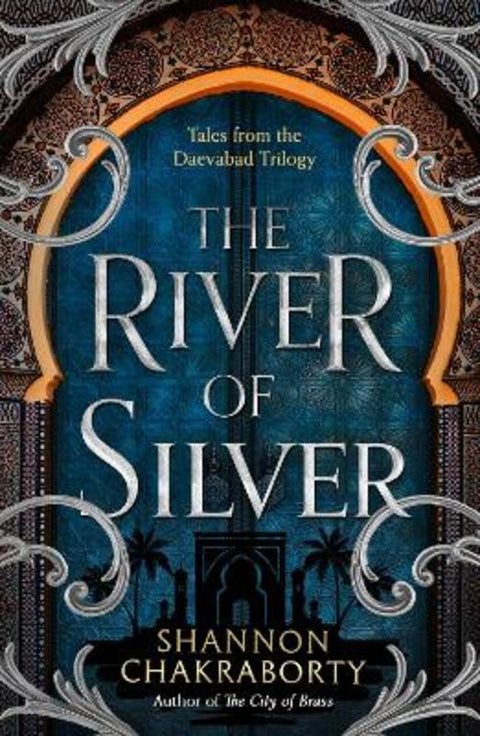The River of Silver by Shannon Chakraborty - 9780008518424
