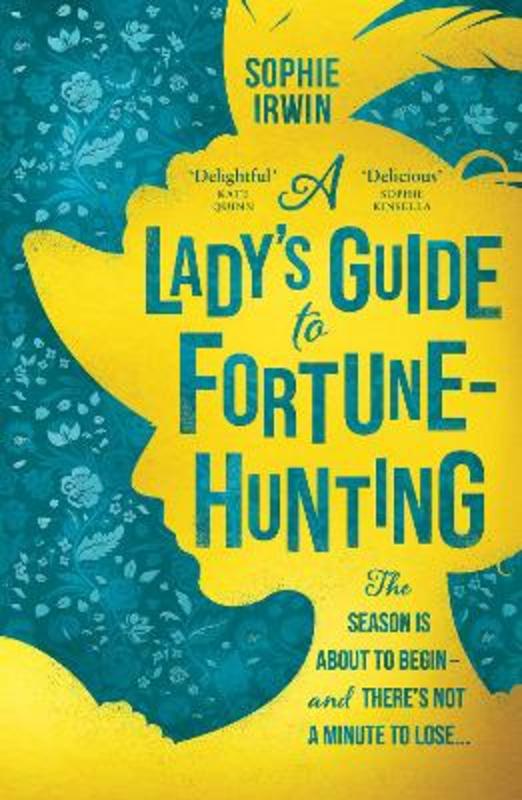 A Lady's Guide to Fortune-Hunting by Sophie Irwin - 9780008519537