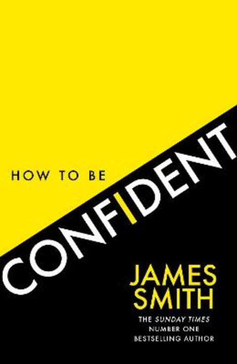 How to Be Confident by James Smith - 9780008536459