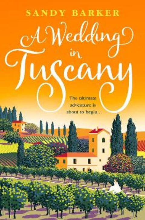 A Wedding in Tuscany by Sandy Barker - 9780008536787