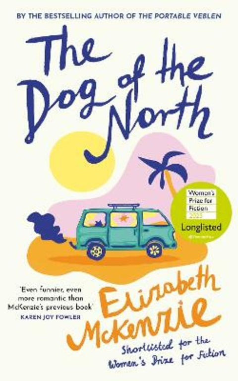 The Dog of the North by Elizabeth McKenzie - 9780008561420
