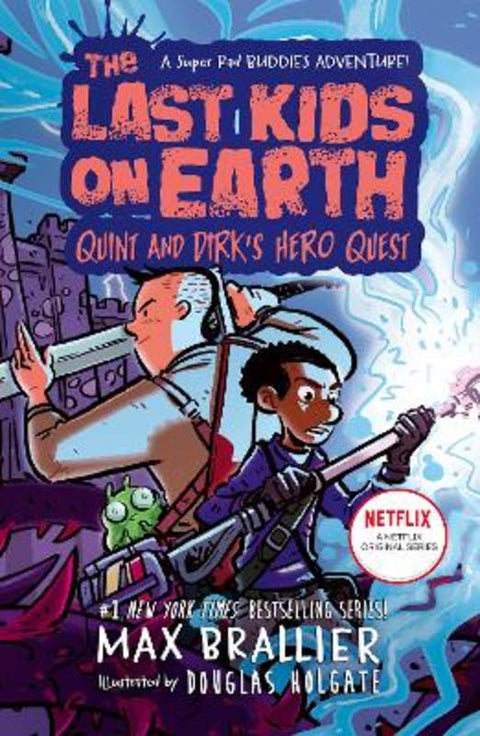 The Last Kids on Earth: Quint and Dirk's Hero Quest by Max Brallier - 9780008587512