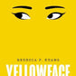 Yellowface by Rebecca F Kuang - 9780008600303
