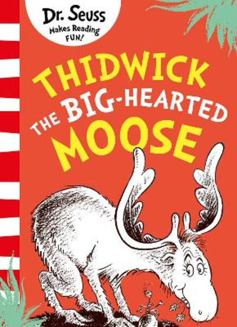 Thidwick the Big-Hearted Moose by Dr. Seuss - 9780008607371