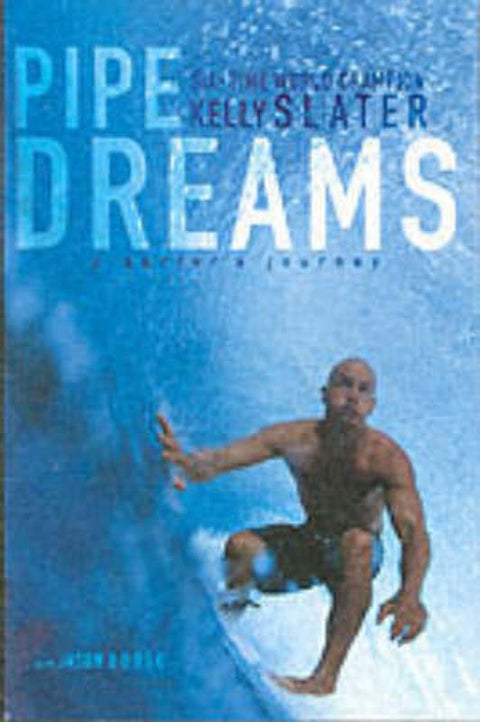 Pipe Dreams by Kelly Slater - 9780060096311