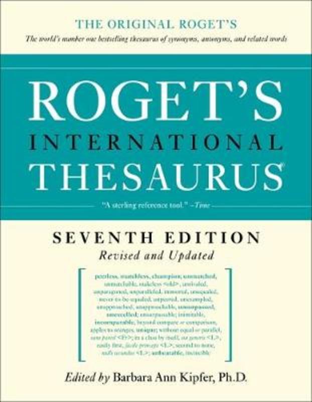 Roget's International Thesaurus 7th Edition by Barbara Ann Kipfer - 9780061715211