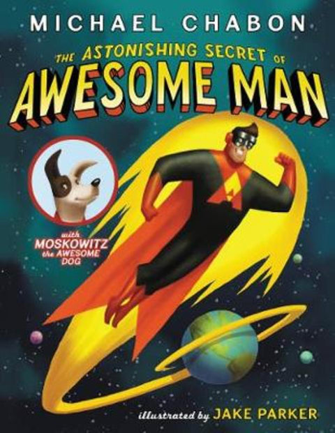 The Astonishing Secret of Awesome Man by Michael Chabon - 9780061914645