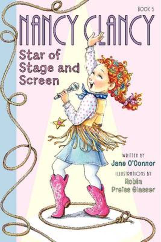 Fancy Nancy: Nancy Clancy, Star of Stage and Screen by Jane O'Connor - 9780062269645