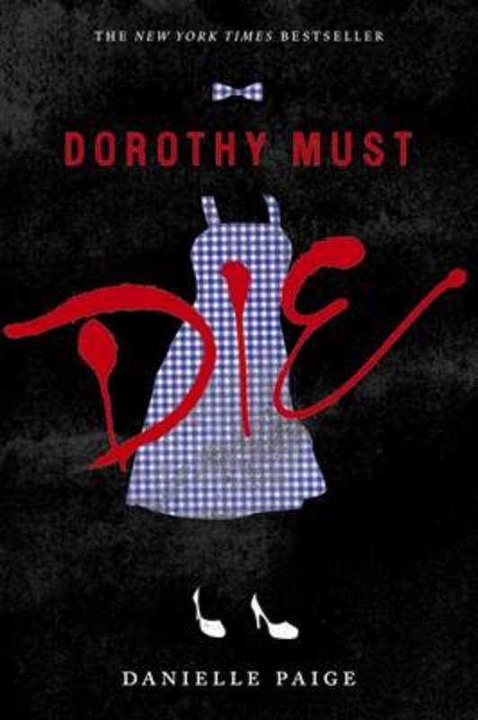 Dorothy Must Die by Danielle Paige - 9780062280688