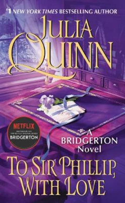 To Sir Phillip, With Love by Julia Quinn - 9780062353733