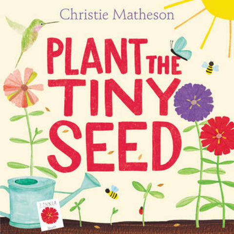 Plant the Tiny Seed by Christie Matheson - 9780062393395