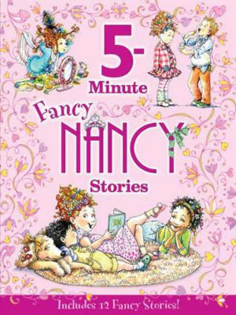 Fancy Nancy: 5-Minute Fancy Nancy Stories by Jane O'Connor - 9780062412164