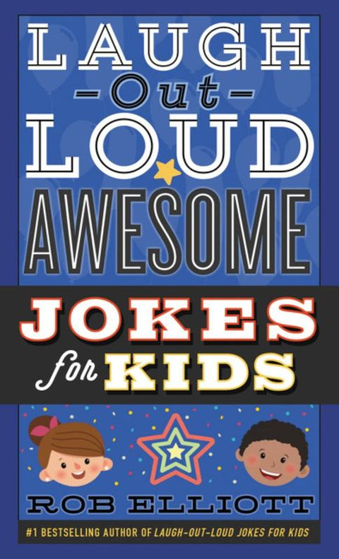 Laugh-Out-Loud Awesome Jokes for Kids by Rob Elliott - 9780062497956