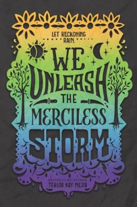 We Unleash the Merciless Storm by Tehlor Kay Mejia - 9780062691354