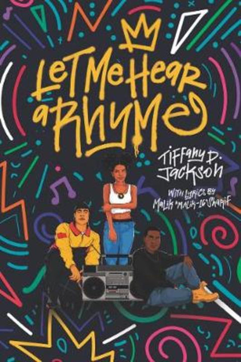 Let Me Hear a Rhyme by Tiffany D. Jackson - 9780062840332