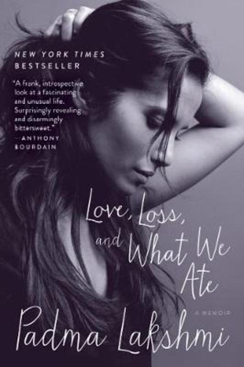 Love, Loss, and What We Ate by Padma Lakshmi - 9780062868572