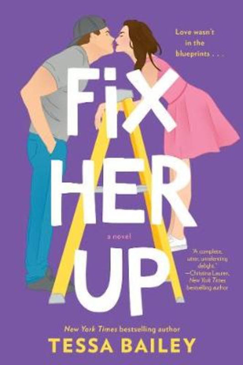 Fix Her Up by Tessa Bailey - 9780062872838