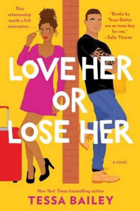 Love Her or Lose Her by Tessa Bailey - 9780062872852