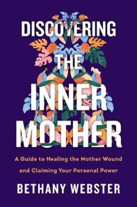 Discovering the Inner Mother by Bethany Webster - 9780062884442