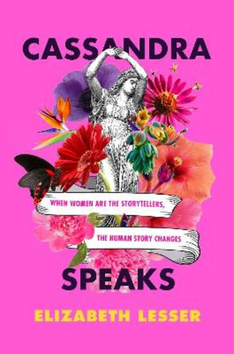 Cassandra Speaks by Elizabeth Lesser - 9780062887191