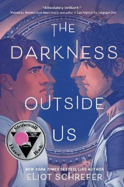 The Darkness Outside Us by Eliot Schrefer - 9780062888280