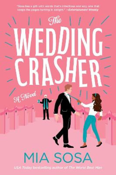 The Wedding Crasher by Mia Sosa - 9780062909893