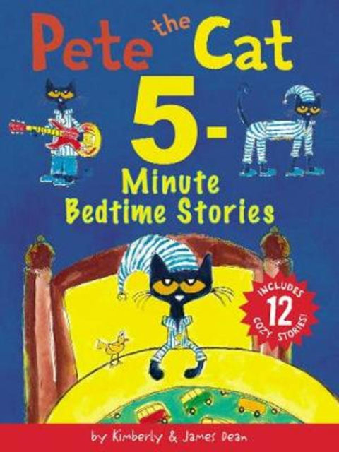 Pete the Cat: 5-Minute Bedtime Stories by James Dean - 9780062953346