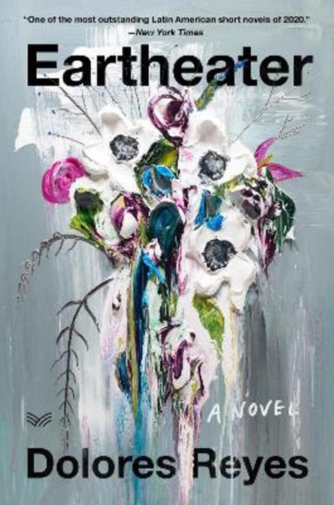 Eartheater by Dolores Reyes - 9780062987754