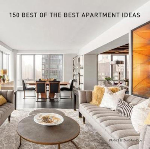 150 Best of the Best Apartment Ideas by Francesc Zamora - 9780063018877