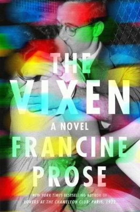 The Vixen: A Novel by Francine Prose - 9780063159938
