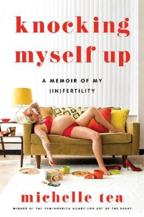 Knocking Myself Up by Michelle Tea - 9780063210622