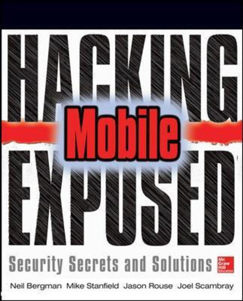 Hacking Exposed Mobile by Neil Bergman - 9780071817011