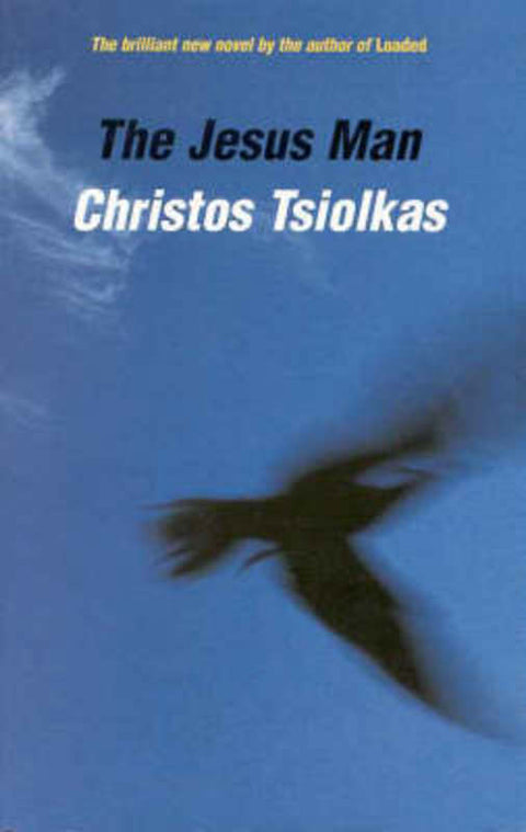 The Jesus Man by Christos Tsiolkas - 9780091839420