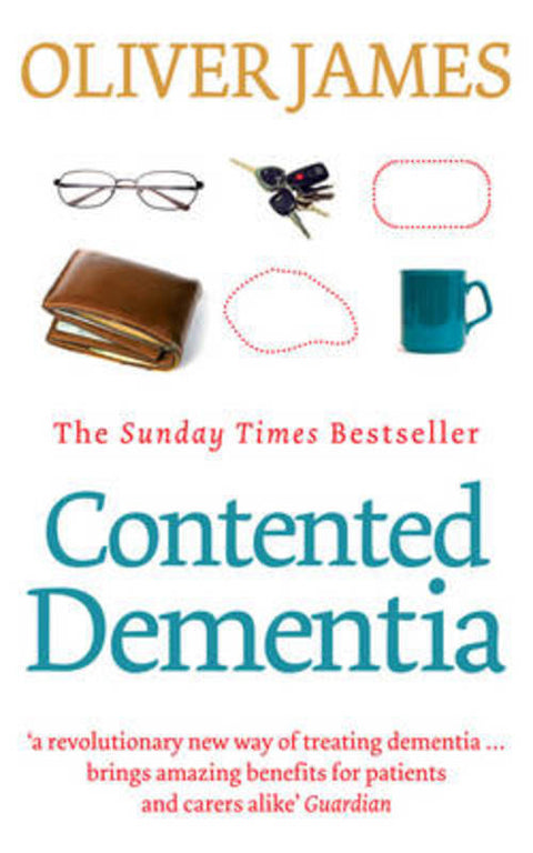 Contented Dementia by Oliver James - 9780091901813