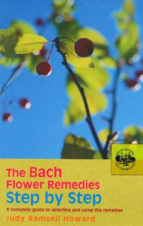 The Bach Flower Remedies Step by Step by Judy Howard - 9780091906535