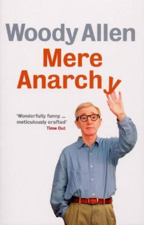 Mere Anarchy by Woody Allen - 9780091920326