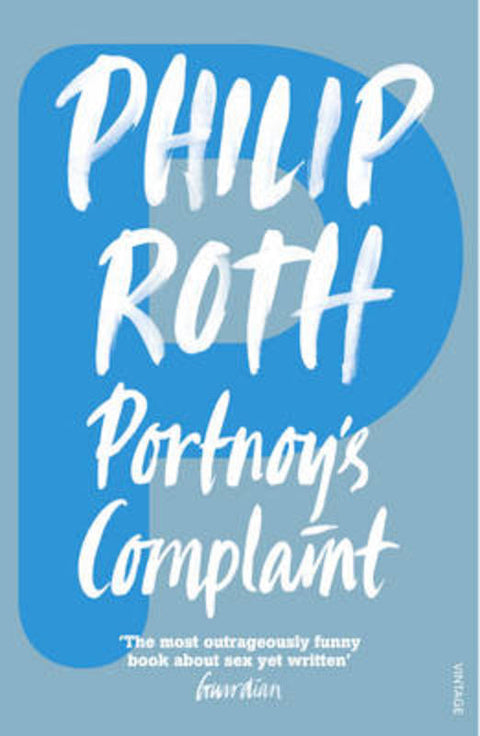 Portnoy's Complaint by Philip Roth - 9780099399018