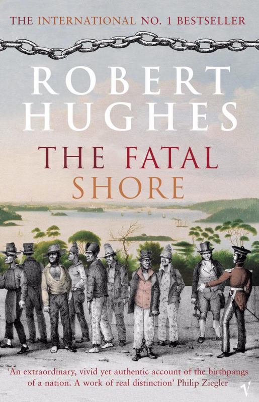 The Fatal Shore by Robert Hughes - 9780099448549