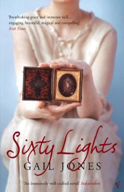 Sixty Lights by Gail Jones - 9780099472032