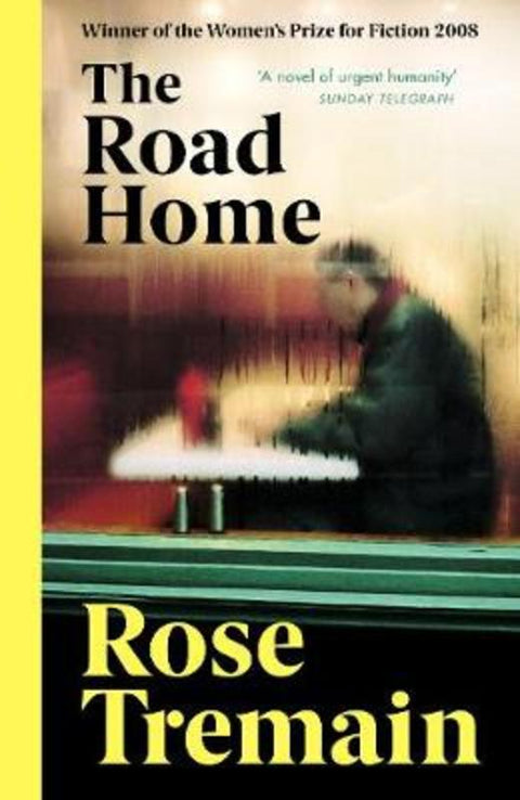 The Road Home by Rose Tremain - 9780099478461