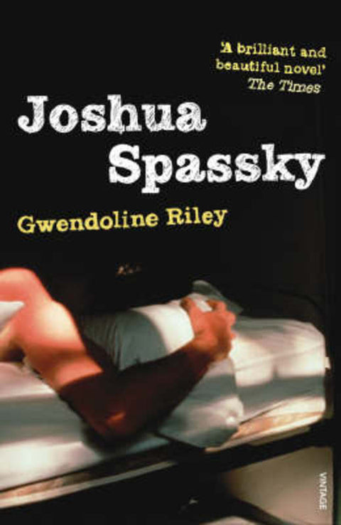 Joshua Spassky by Gwendoline Riley - 9780099490692