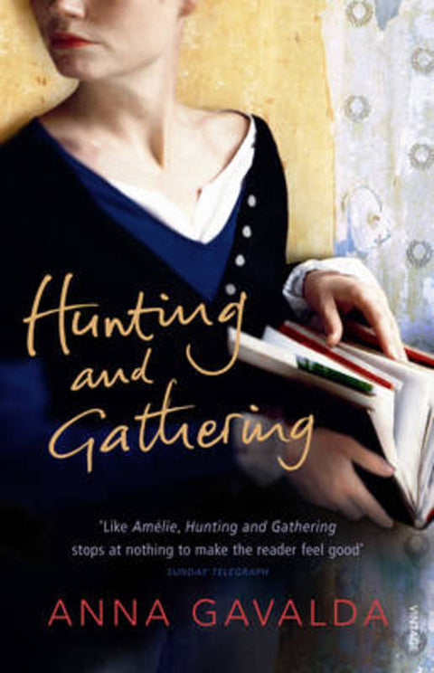 Hunting and Gathering by Anna Gavalda - 9780099494072