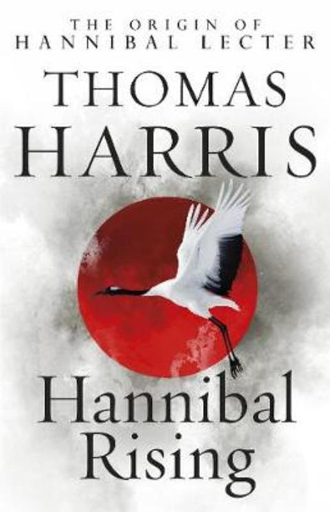 Hannibal Rising by Thomas Harris - 9780099532958