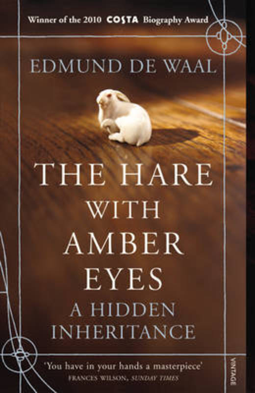 The Hare With Amber Eyes by Edmund de Waal - 9780099539551