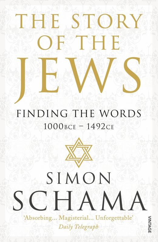 The Story of the Jews by Simon Schama, CBE - 9780099546689