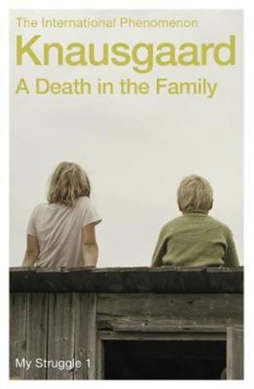 A Death in the Family by Karl Ove Knausgaard - 9780099555162