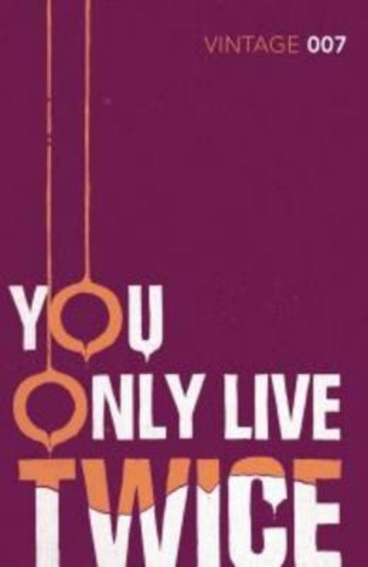 You Only Live Twice by Ian Fleming - 9780099576983