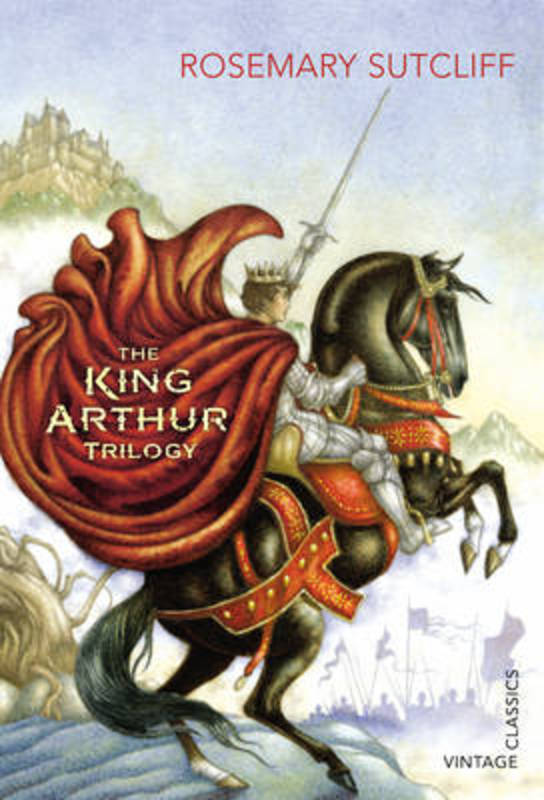 The King Arthur Trilogy by Rosemary Sutcliff - 9780099582571