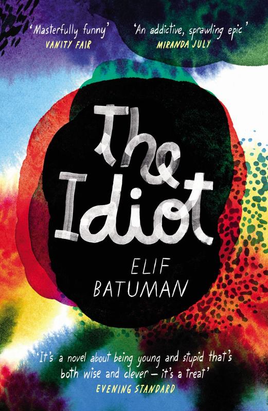 The Idiot by Elif Batuman - 9780099583172