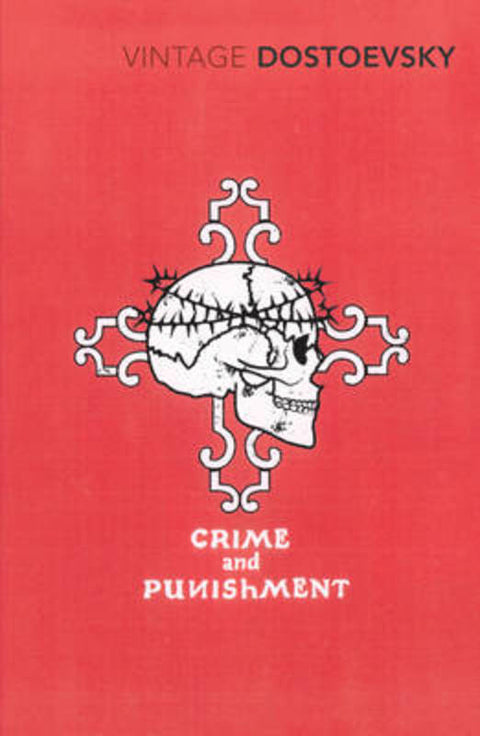 Crime and Punishment by Fyodor Dostoevsky - 9780099981909